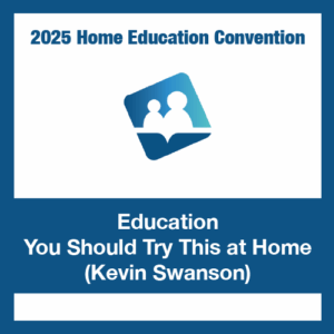Education You Should Try This at Home - Kevin Swanson