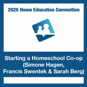 Starting a Homeschool Co-op (Hagen, Swentek & Berg)