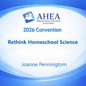 Rethink Homeschool Science - Joanne Penningtom