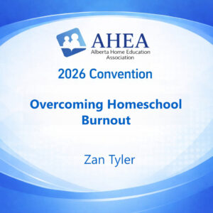 Overcoming Homeschool Burnout - Zan Tyler