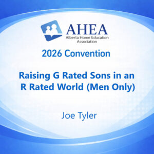 Raising G Rated Sons in an R Rated World (Men Only) - Joe Tyler